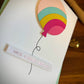 Rainbow Balloon (Birthday Card)