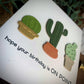 Cactus Pun Card (Birthday)